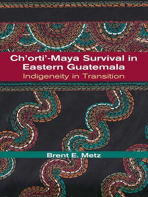 cover image of Ch'orti'-Maya Survival in Eastern Guatemala